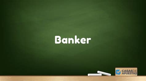 Apuestas Bankers: Qué son y Cómo Asegurar Ganancias .